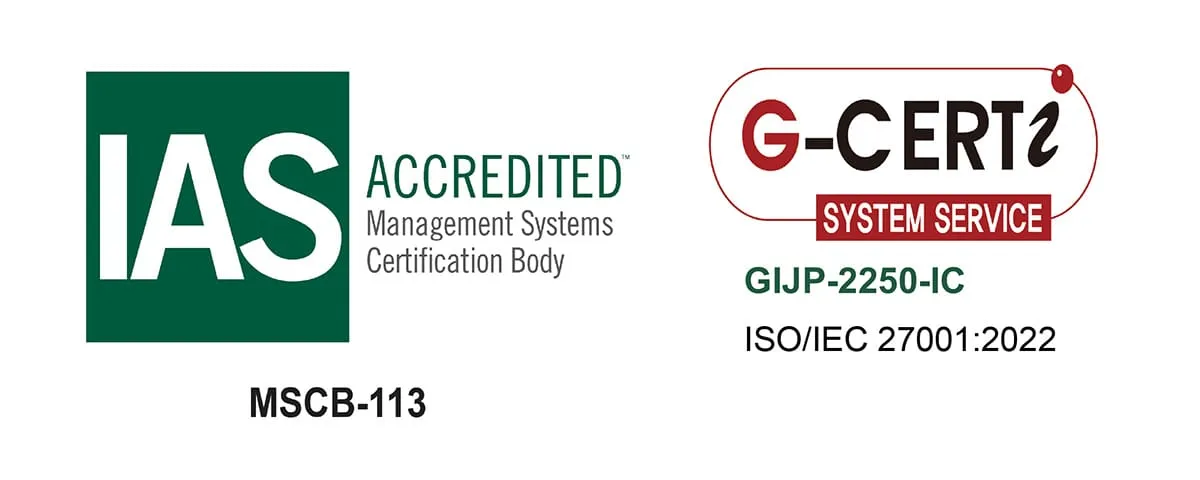 ISO/IEC 27001:2022 認証ロゴ(IAS ACCREDITED MSCB-113/G-CERTI GIJP-2250-IC)